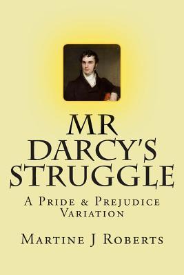 [0f696] !Download# Mr. Darcy's Struggle: A Pride & Prejudice Variation - Martine J. Roberts !P.D.F~