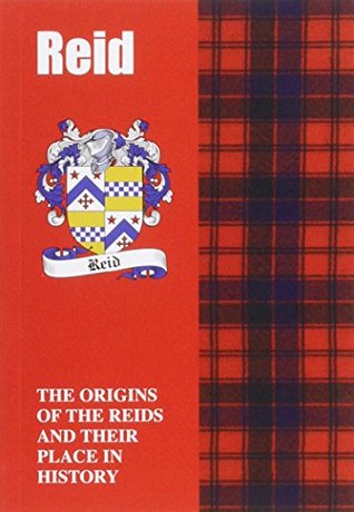 [82ae7] ^F.u.l.l.% *D.o.w.n.l.o.a.d* Reid: The Origins of the Reids and Their Place in History (Scottish Clan Mini-book) - Murray Ogilvie #P.D.F#
