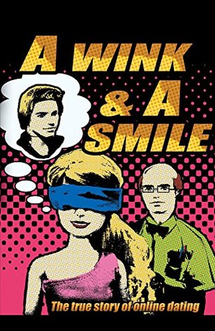 [b20d0] ^R.e.a.d^ %O.n.l.i.n.e^ A Wink & A Smile: the true story of online dating - Kim Whiteford %P.D.F*