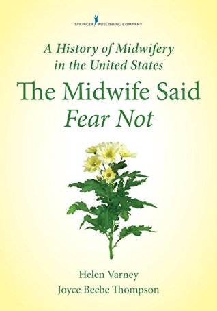 529d1] !D.o.w.n.l.o.a.d@ A History of Midwifery in the United States: The Midwife Said Fear Not - Joyce E. Thompson *P.D.F~