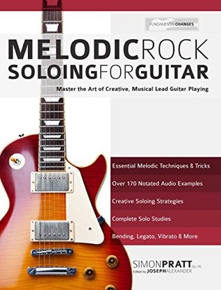 [d0ecf] %Download# Melodic Rock Soloing for Guitar: Master the Art of Creative, Musical, Lead Guitar Playing - Simon Pratt *e.P.u.b#