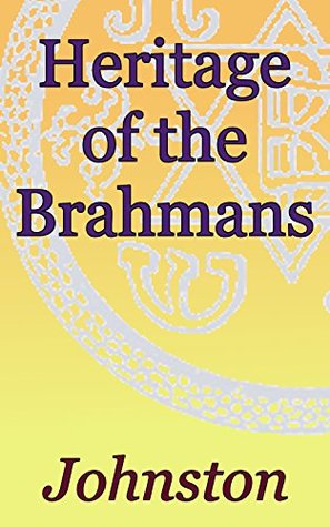 8b87d] *D.o.w.n.l.o.a.d@ The Heritage of the Brahmans: Theosophical Classics: Studies in Hinduism - Charles Johnston *P.D.F!