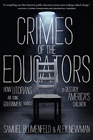 [99eaa] ^Download% Crimes of the Educators: How Utopians Are Using Government Schools to Destroy America's Children - Samuel Blumenfeld %PDF~