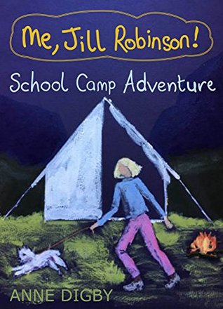 [b4e04] ^Read# Me, Jill Robinson! School Camp Adventure: Jill Robinson Series 4 - Anne Digby #e.P.u.b*