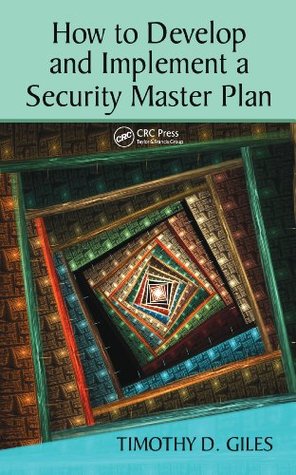 0d48c] @D.o.w.n.l.o.a.d! How to Develop and Implement a Security Master Plan - Timothy Giles *PDF~