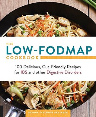[e083f] ~Read% @Online% The Low-FODMAP Cookbook: 100 Delicious, Gut-Friendly Recipes for IBS and other Digestive Disorders - Dianne Benjamin !PDF~