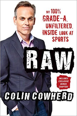 [64ffe] !Download~ Raw: My 100% Grade-A, Unfiltered, Inside Look at Sports - Colin Cowherd #e.P.u.b~