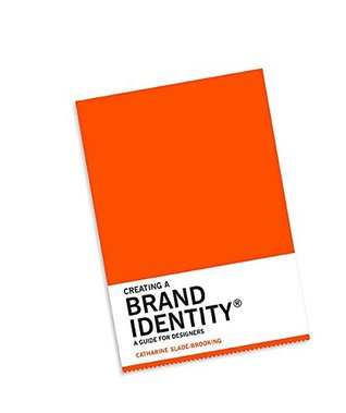 [db34f] #R.e.a.d% #O.n.l.i.n.e* Creating a Brand Identity: A Guide for Designers - Catharine Slade-Brooking *P.D.F^