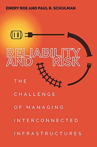 e5f49] @D.o.w.n.l.o.a.d^ Reliability and Risk: The Challenge of Managing Interconnected Infrastructures (High Reliability and Crisis Management) - Paul Schulman %ePub%