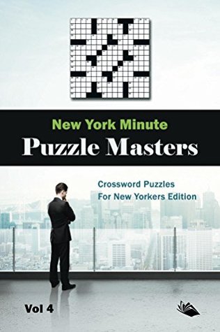 f0b65] #D.o.w.n.l.o.a.d! New York Minute Puzzle Masters Vol 4: Crossword Puzzles For New Yorkers Edition (Crossword Puzzles Series) - Speedy Publishing @e.P.u.b~