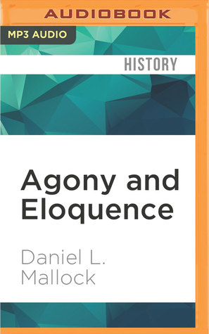 [9e946] @Download^ Agony and Eloquence: John Adams, Thomas Jefferson, and a World of Revolution - Daniel L. Mallock ^P.D.F~
