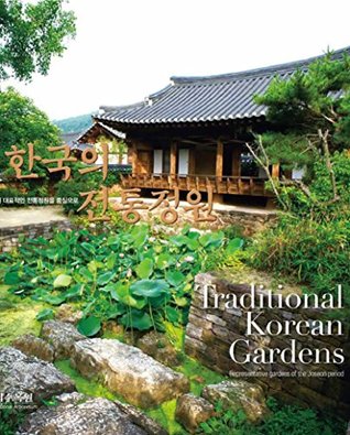 [28917] ^F.u.l.l.~ ^D.o.w.n.l.o.a.d^ Traditional Korean Gardens: Representative gardens of the Joseon period - Korean National Arboretum ~P.D.F^