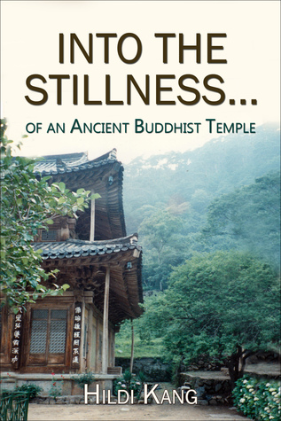 [5bbab] %Read* Into the Stillness  of an Ancient Buddhist Temple - Hildi Kang %P.D.F#