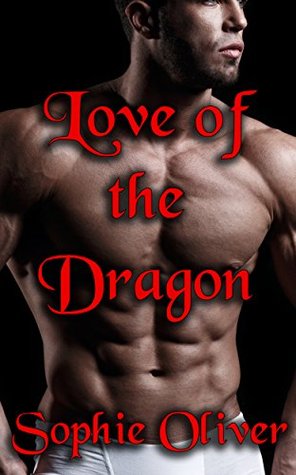 [b5158] *R.e.a.d% Love of the Dragon: Fantasy Adventure Romance - Sophie Oliver *P.D.F*