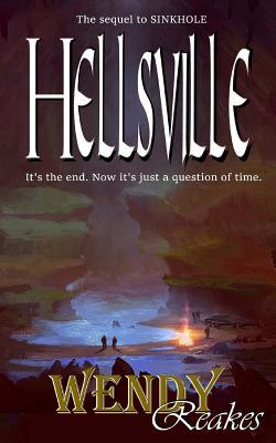 [7154a] @R.e.a.d* Hellsville. the Sequel to 'sinkhole': Trapped Underground, Fighting for Survival. - Wendy Reakes ~PDF%