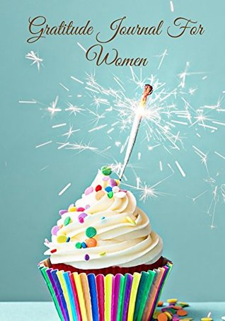 [855eb] @Full^ !Download* Gratitude Journal For Women: Celebrating Your Awesome Life (Free Gift Inside) (Guided Gratitude Journal Book 1) - Julia Broderick ^e.P.u.b!
