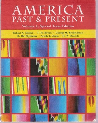 [508c3] ~Download@ America Past & Present, Volume 2, Special Texas Edition - George Fredrickson, and oth T. H. Breen %ePub!