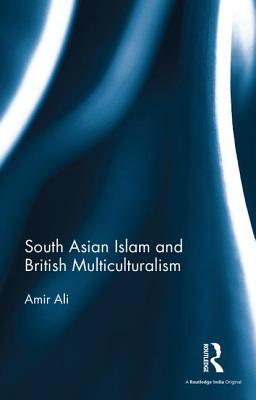[5f6b4] !R.e.a.d* South Asian Islam and British Multiculturalism - Amir Ali @P.D.F%
