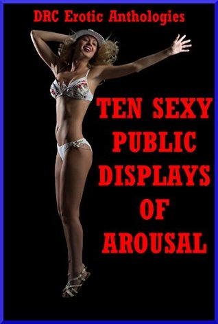 [6a287] @Read^ Ten Sexy Public Displays of Arousal: TenExplicit Sex in Public Erotica Stories - Skyler French *ePub*