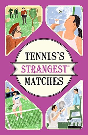 [3e717] *Download% Tennis's Strangest Matches: Extraordinary but true stories from over five centuries of tennis (Strangest series) - Peter Seddon #e.P.u.b~