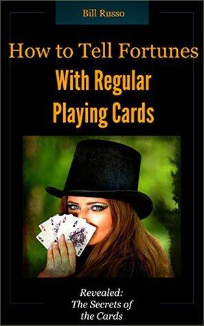 [bbe3a] *Download* How to Tell Fortunes With Regular Playing Cards - Bill Russo #ePub~