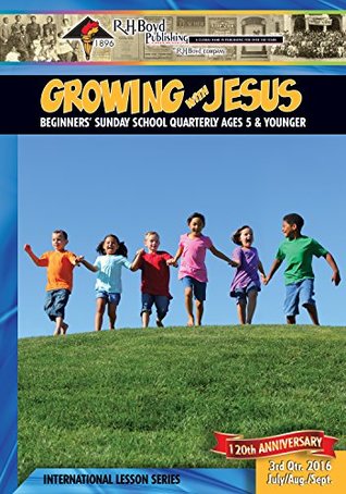 [b4c28] ~Download% Growing with Jesus: 3rd Quarter 2016 (Sunday School) - R.H. Boyd Publishing Corporation !P.D.F^