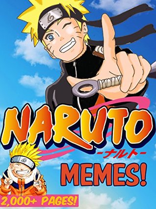 [5bbc8] %Download@ NARUTO: Giant Book of Hilarious NARUTO Memes - Over 1000 Total Pages! - Memes ~e.P.u.b~
