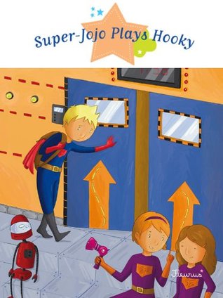 79bb6] ~D.o.w.n.l.o.a.d# Super-Jojo Plays Hooky (Stories to Read to Big Boys and Girls) - Agnès Laroche *P.D.F*