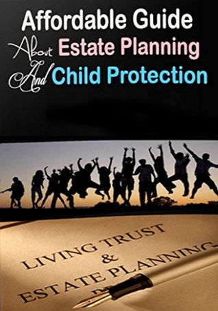 [d2d18] !Read! ~Online@ Affordable Guide About Estate Planning And Child Protection - Helen Nowlin !ePub@