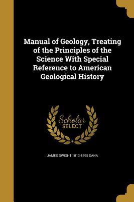[ad54a] #R.e.a.d@ !O.n.l.i.n.e! Manual of Geology, Treating of the Principles of the Science with Special Reference to American Geological History - James Dwight Dana ^PDF~