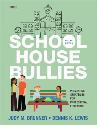 [69286] *R.e.a.d^ School House Bullies (Guide): Preventive Strategies for Professional Educators - Judy M. Brunner ^e.P.u.b~