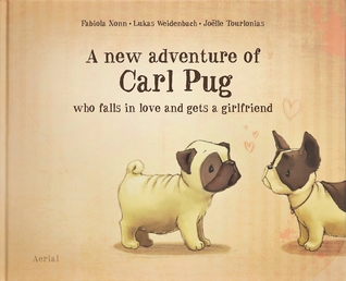[63f49] !R.e.a.d@ ~O.n.l.i.n.e% A new adventure of Carl Pug: who falls in love and gets a girlfriend - Fabiola Nonn !ePub*