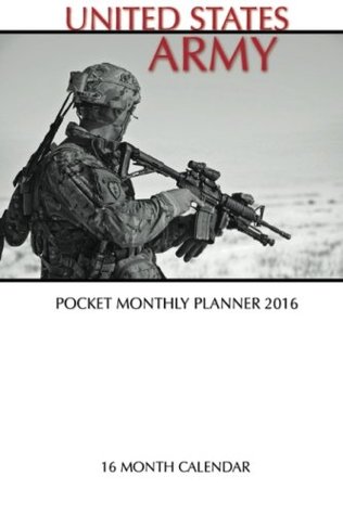 53ea6] @D.o.w.n.l.o.a.d~ United States Army Pocket Monthly Planner 2016: 16 Month Calendar - Jack Smith #ePub#