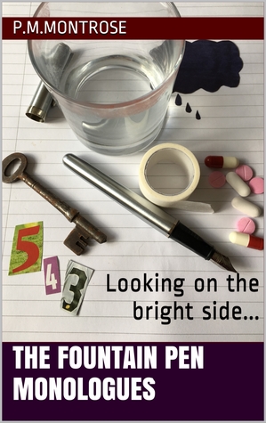 [2bc09] %F.u.l.l.^ ^D.o.w.n.l.o.a.d% Looking on the bright side The fountain pen monologues - P.M. Montrose @P.D.F*