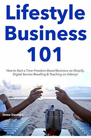 [bf429] @Full^ !Download^ Lifestyle Business 101: How to Start a Time-Freedom Based Business via Shopify, Digital Service Reselling & Teaching on Udemy! - Bradley Grant ^ePub~