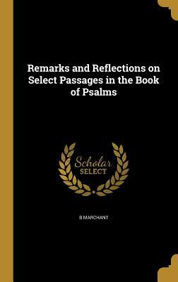 [038ea] #Read% ~Online# Remarks and Reflections on Select Passages in the Book of Psalms - B Marchant ~P.D.F~