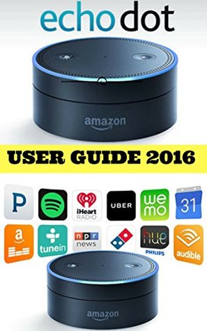 [c386f] !F.u.l.l.# *D.o.w.n.l.o.a.d* Amazon Echo Dot : A Guide to Amazon Echo Dot 2nd Generation For Newbie (Echo, Amazon Echo User Manual, Amazon Alexa, Amazon Echo Dot, Amazon Echo ebook Book 1) - Alex Simpson ^PDF#