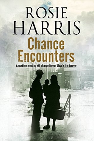 c310a] *D.o.w.n.l.o.a.d# Chance Encounters: A World War II historical saga - Rosie Harris !ePub^