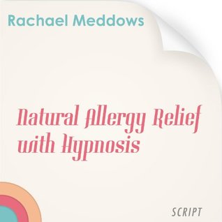 [d07fa] %Full~ #Download^ Natural Allergy Relief with Hypnosis and Subliminal - Rachael Meddows @P.D.F!
