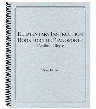 [53086] ^R.e.a.d* *O.n.l.i.n.e~ Elementary Instruction Book for the Pianoforte - Ferdinand Beyer *e.P.u.b#