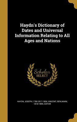 [637e3] @R.e.a.d# #O.n.l.i.n.e~ Haydn's Dictionary of Dates and Universal Information Relating to All Ages and Nations - Joseph Timothy Haydn #PDF#