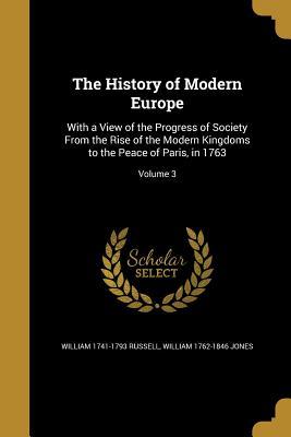 [c4fed] @Read@ #Online~ The History of Modern Europe: With a View of the Progress of Society from the Rise of the Modern Kingdoms to the Peace of Paris, in 1763; Volume 3 - William Russell %PDF#