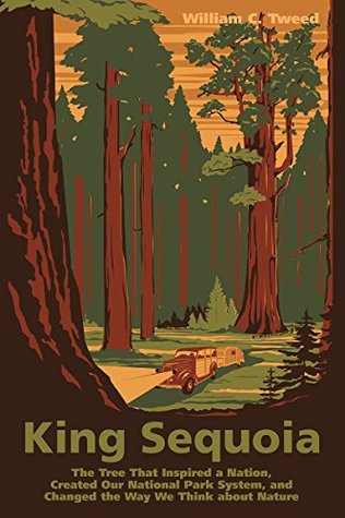 [6871d] %Read# ~Online# King Sequoia: The Tree That Inspired a Nation, Created Our National Park System, and Changed the Way We Think about Nature - William C. Tweed ~P.D.F*