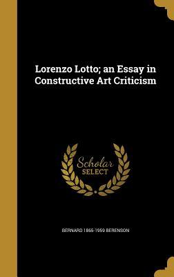 [af09c] #R.e.a.d@ Lorenzo Lotto; An Essay in Constructive Art Criticism - Bernard Berenson ^PDF*
