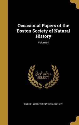[19e12] ^Read# *Online# Occasional Papers of the Boston Society of Natural History; Volume 4 - Boston Society of Natural History ~PDF~