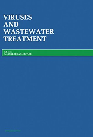 [ee307] #R.e.a.d# Viruses and Wastewater Treatment: Proceedings of the International Symposium on Viruses and Wastewater Treatment, Held at the University of Surrey, Guildford, 15-17 September 1980 - M. Goddard !P.D.F%