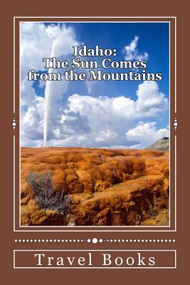 [f0a8c] #Read! Idaho: The Sun Comes from the Mountains: A 6 X 9 Lined Journal -  #PDF!