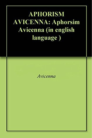 [1a2b4] ~F.u.l.l.# !D.o.w.n.l.o.a.d~ APHORISM AVICENNA: Aphorsim Avicenna (in english language ) - Avicenna %ePub#