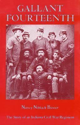 [5be5f] *R.e.a.d% Gallant Fourteenth: The Story Of An Indiana Civil War Regiment - Nancy Niblack Baxter *PDF~