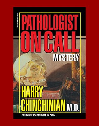 [5338a] @F.u.l.l.* ^D.o.w.n.l.o.a.d# Pathologist on Call (Pathologist in Peril Book 2) - Harry Chinchinian ~ePub*